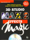 3D Studio MAX 2 Effects Magic